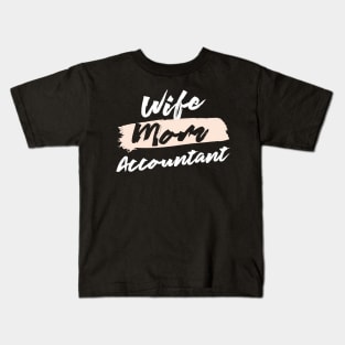 Cute Wife Mom Accountant Gift Idea Kids T-Shirt